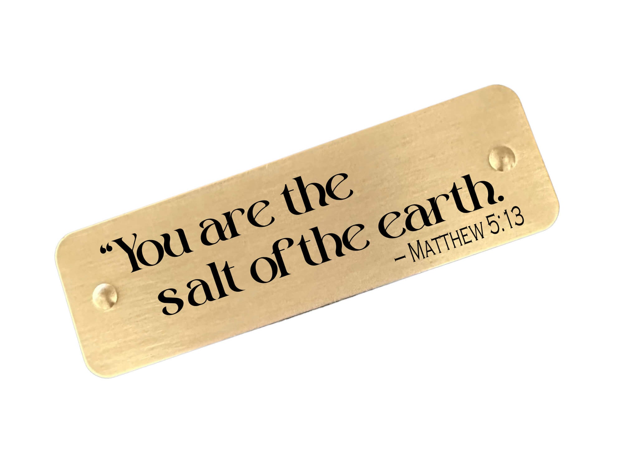 Custom Bible verse tag with Matthew 5:13 scripture, engraved on brass