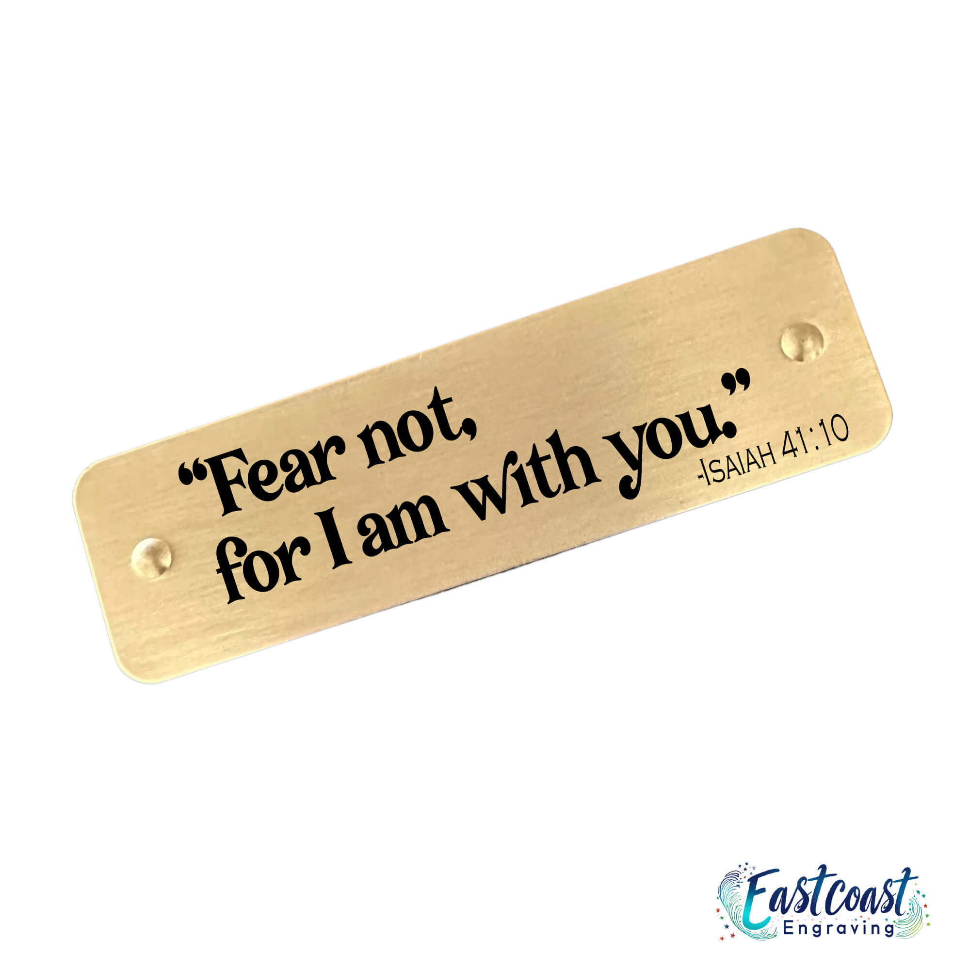 Laser-engraved scripture tag featuring Isaiah 41:10 for encouragement
