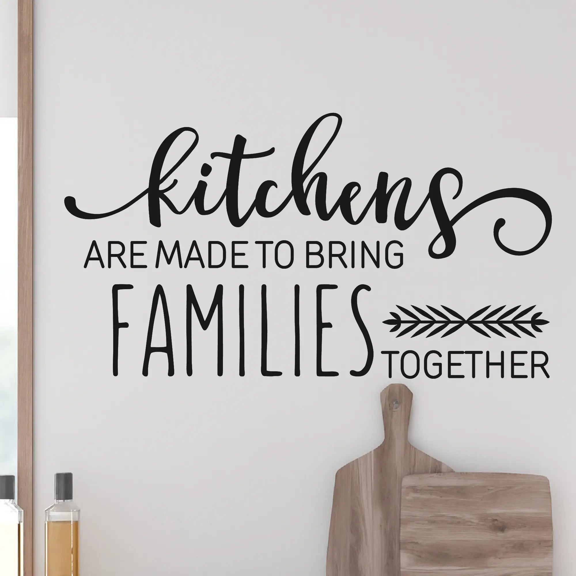 kitchens bring families together wall decal displayed in modern kitchen