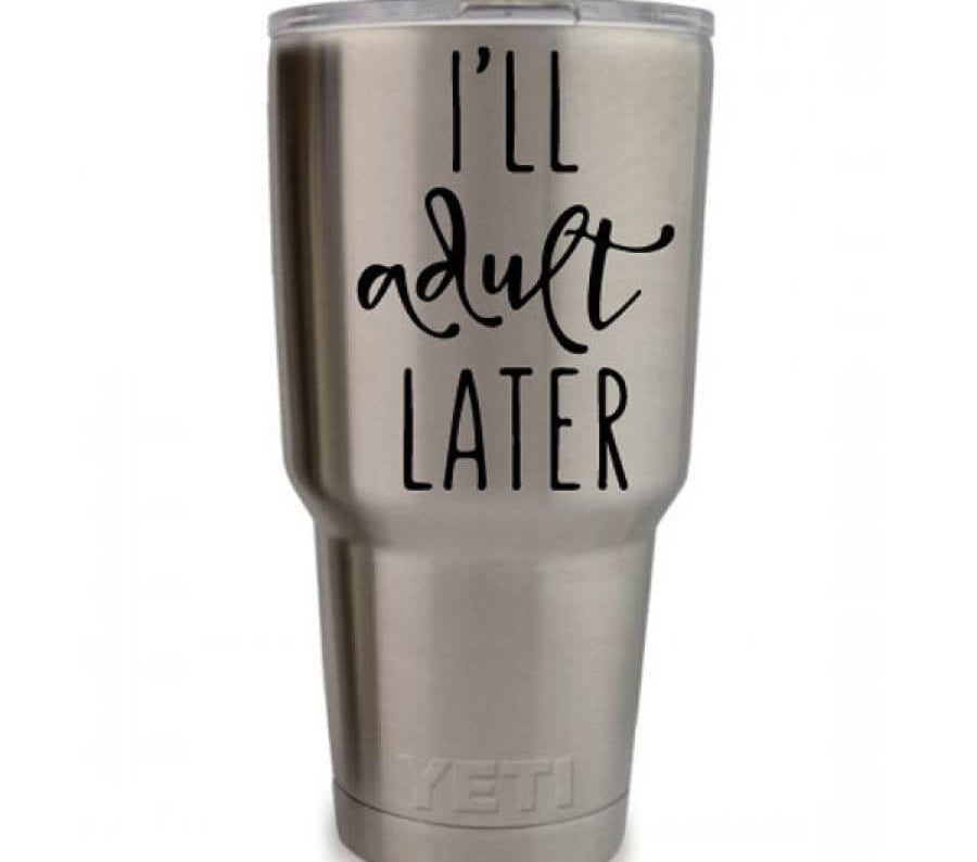 I’ll Adult Later vinyl decal in 3.35 x 3.35 inches, custom sticker by East Coast Engraving