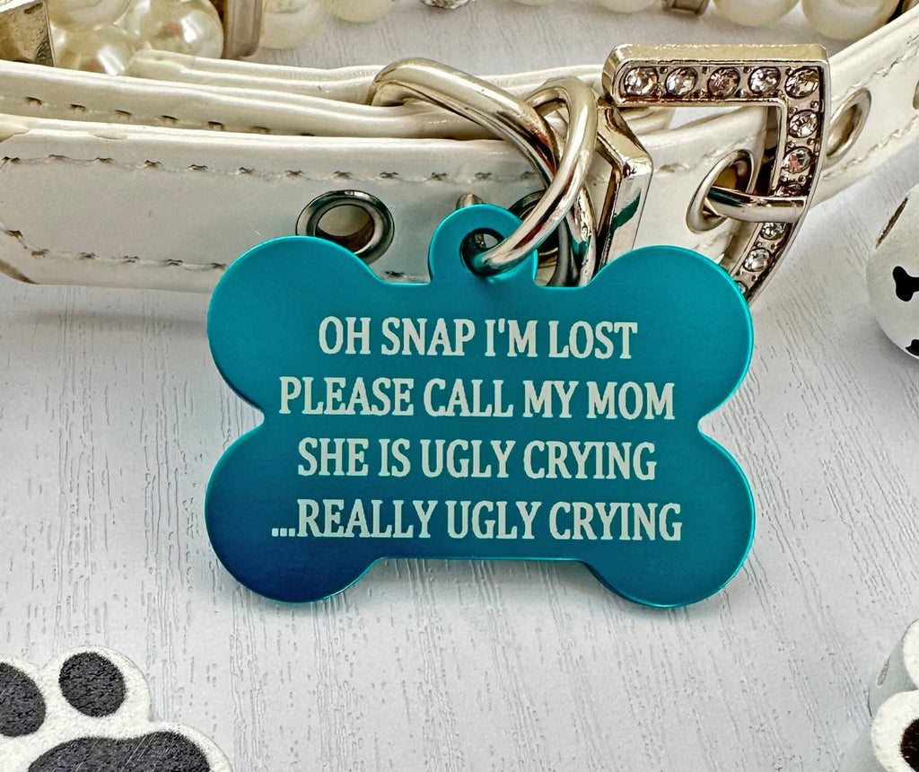 Cute Pet ID Tag - Oh Snap Ugly Crying Funny Dog Tags For Dogs - Eastcoast Engraving