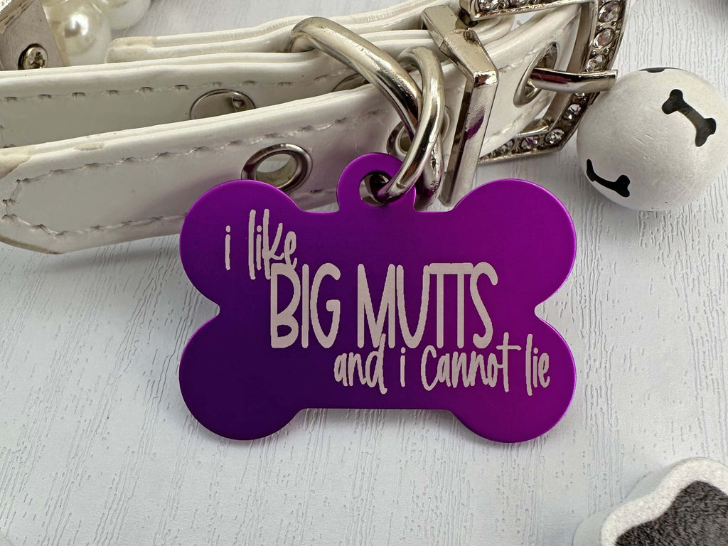 Funny Pet ID Tag: 'I Like Big Mutts and I Cannot Lie' - Customizable Dog Tag - Eastcoast Engraving
