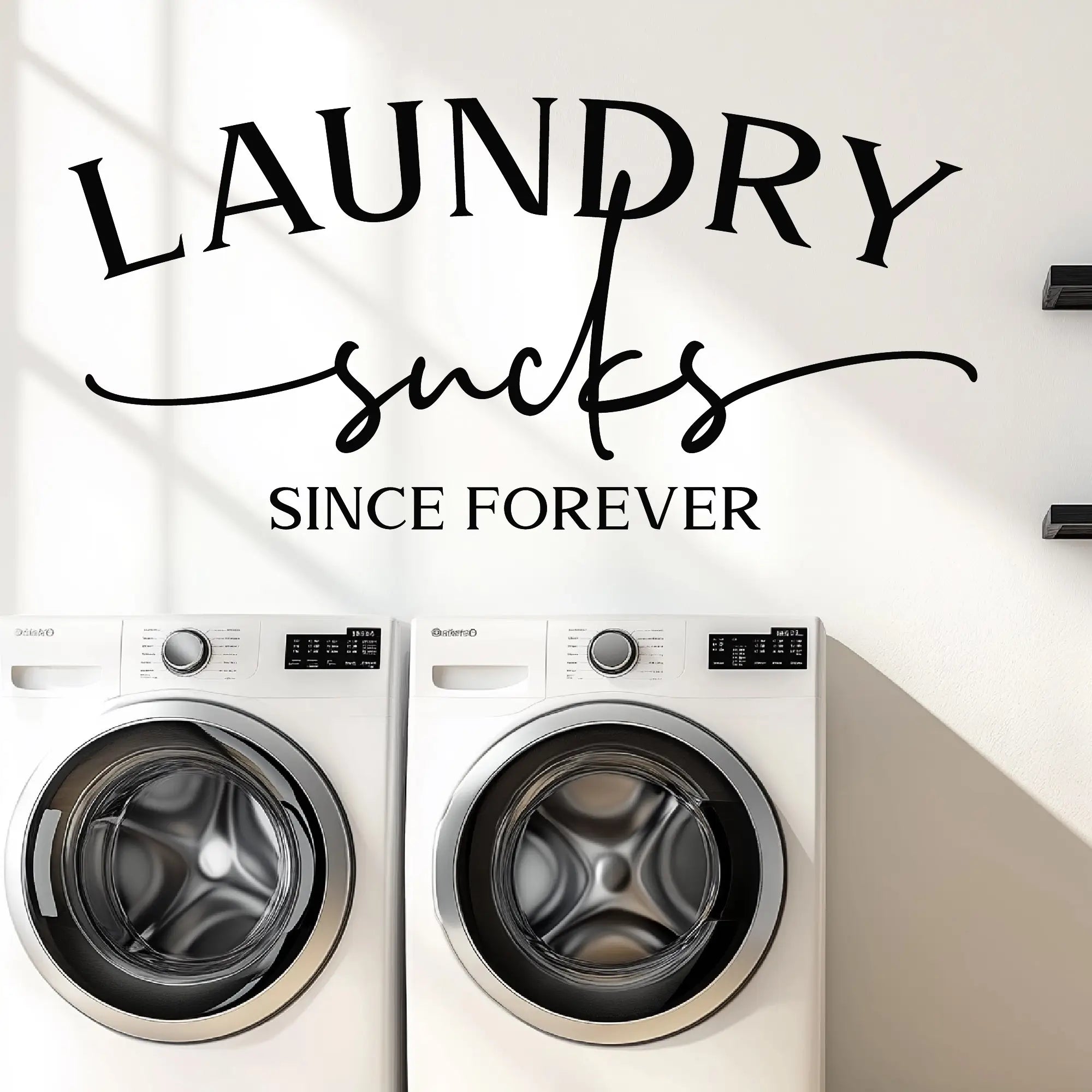 Laundry Sucks decal in a clean laundry room setting, humorous vinyl wall art for home decor.