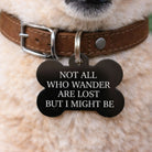 Not all who wander are lost funny dog ID tag on dog collar