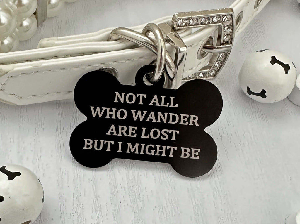 Unique Pet ID Tag - 'Not All Who Wander Are Lost' - Personalized Engraving - Eastcoast Engraving