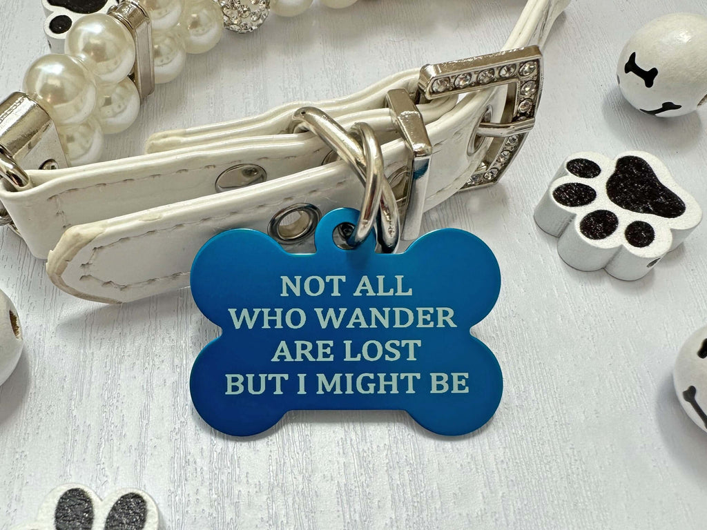 Unique Pet ID Tag - 'Not All Who Wander Are Lost' - Personalized Engraving - Eastcoast Engraving