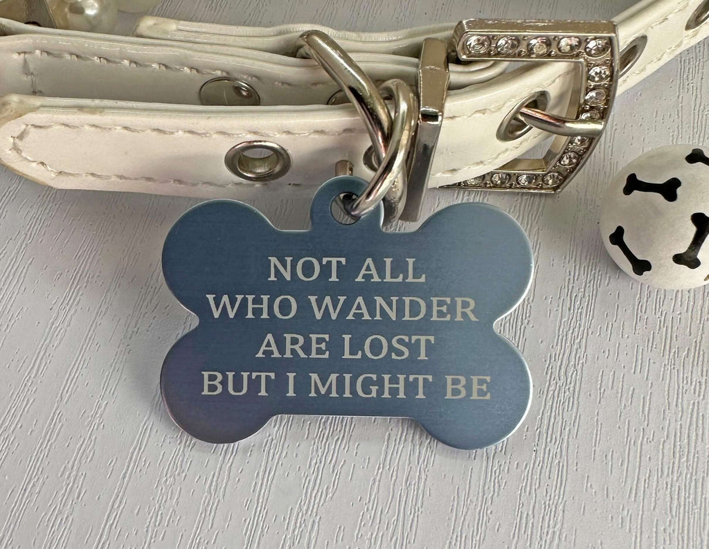 Unique Pet ID Tag - 'Not All Who Wander Are Lost' - Personalized Engraving - Eastcoast Engraving