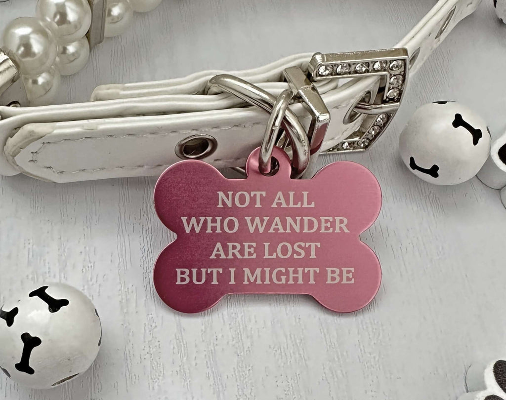 Unique Pet ID Tag - 'Not All Who Wander Are Lost' - Personalized Engraving - Eastcoast Engraving