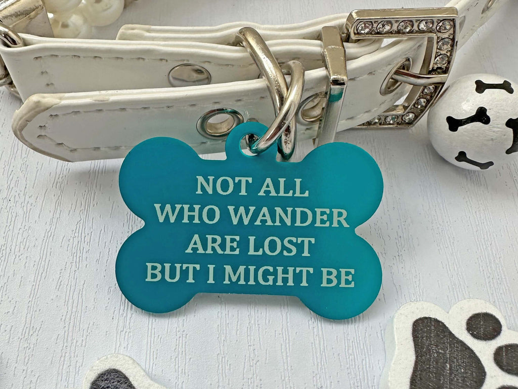 Unique Pet ID Tag - 'Not All Who Wander Are Lost' - Personalized Engraving - Eastcoast Engraving