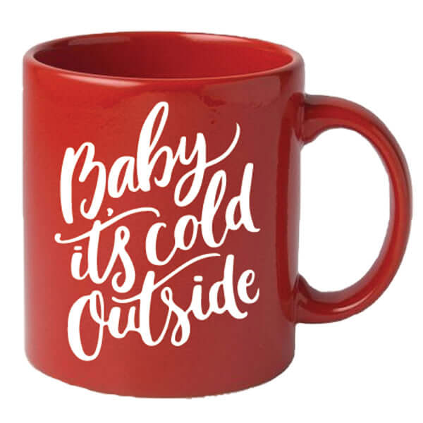 Baby It's Cold Outside Decal - Eastcoast Engraving